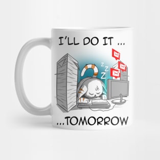 i'll do it... tomorrow Mug